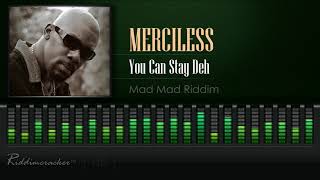 Merciless - You Can Stay Deh (Mad Mad Riddim) [HD]