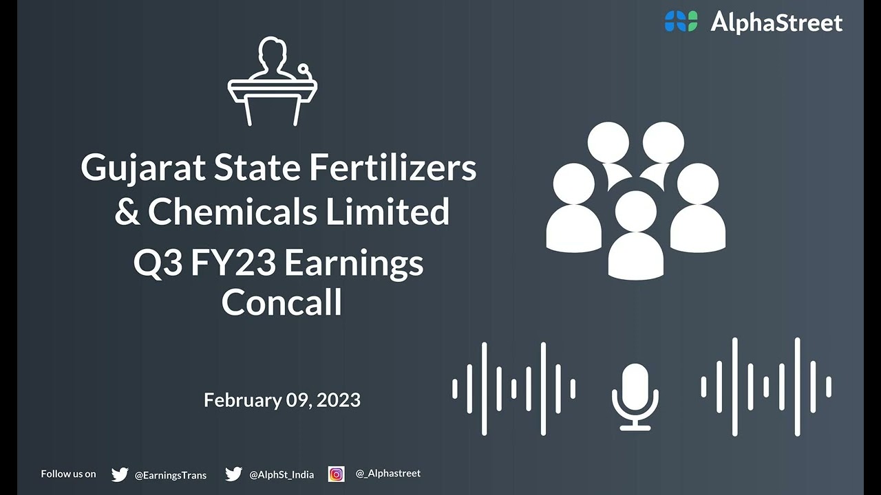 Gujarat State Fertilizers & Chemicals Limited Q3 FY23 Earnings Concall