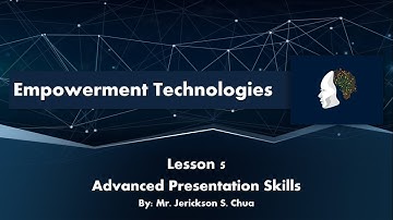 Empowerment Technologies - Advanced Presentation Skills