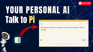 Meet PI - Your Personal AI Assistant 🤖