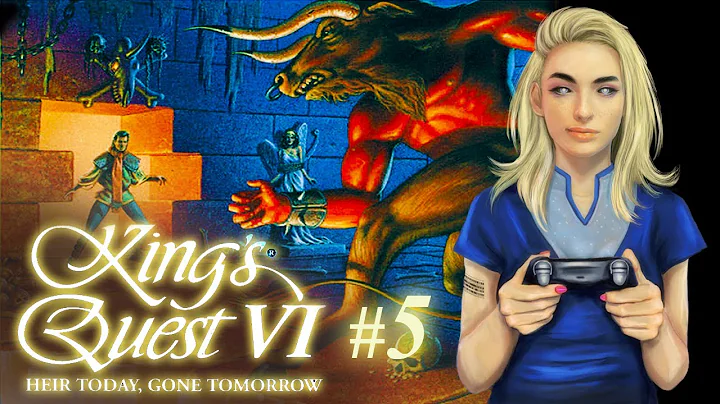 Let's Play King's Quest 6: Heir Today, Gone Tomorrow Part 5
