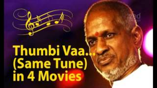 THUMBI VAA AND SAME TUNE SONGS | ILAYARAJA