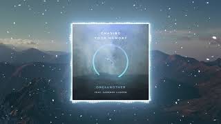 One4Another Ft. Cadence Ludden - Chasing Your Memory
