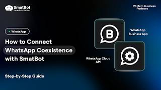 How to Connect WhatsApp Coexistence with SmatBot | Step-by-Step Guide