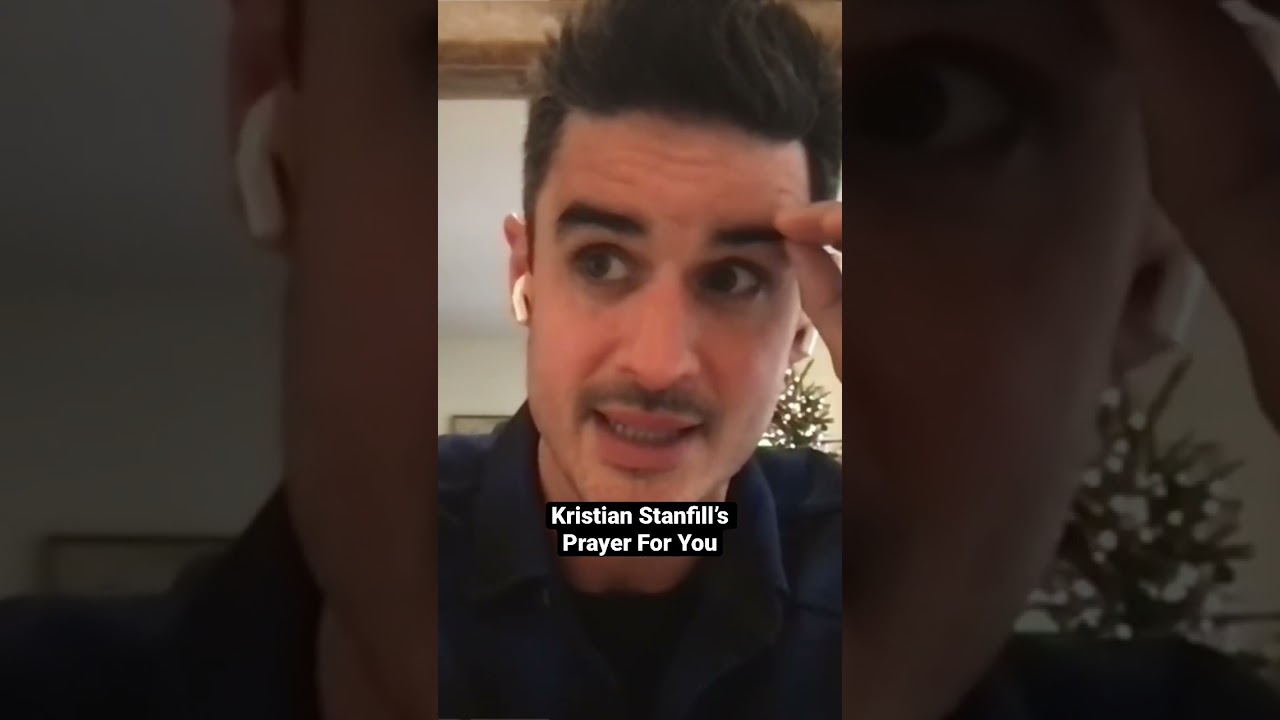 Kristian Stanfill’s Prayer For YOU! #shorts #christian
