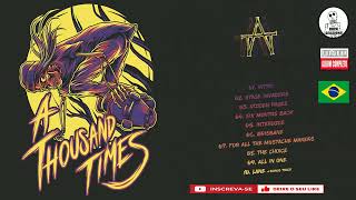 💀 A THOUSAND TIMES -  A THOUSAND TIMES (  Full Album )  (HQ)