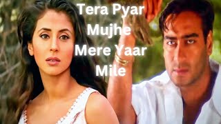 Tera pyar mujhe mere yaar mile evergreen song of kumar sanu and sadhana sargam