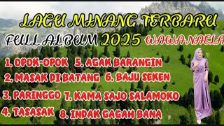 Download lagu LAGU MINANG TERBARU 2025 FULL ALBUM‼️WAWA NAELA 