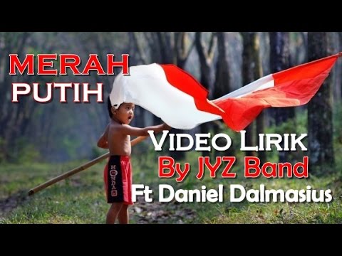  Merah  Putih  Video Lirik  Cover by JYZ Band Feat Daniel 