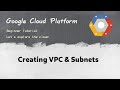 [ GCP 7 ] Creating VPC and Subnets in Google Cloud