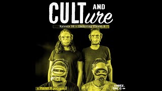 Cult & Culture Podcast Episode 36 feat. Planet B