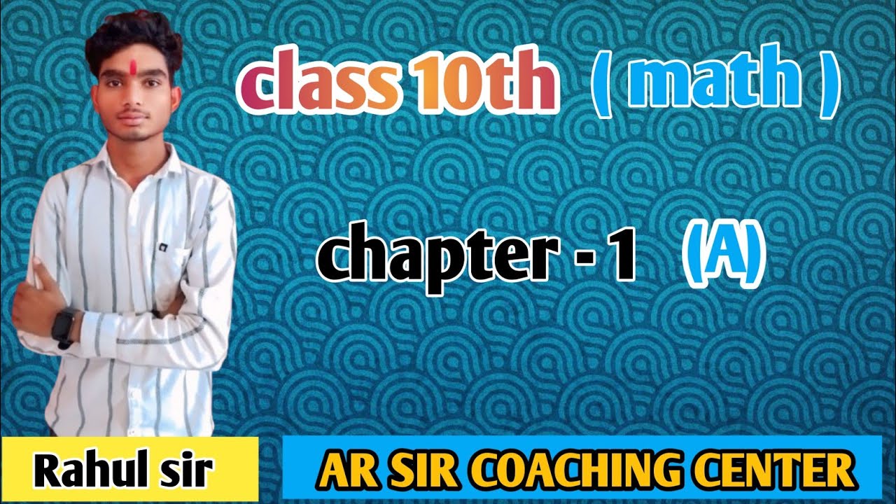 Class 10th maths chapter -1 (A) solution ar sir coaching center June 1, 2025