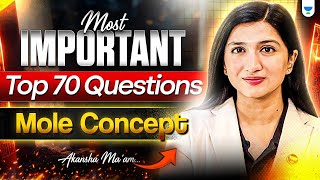 Most Important Top 70 Questions - Mole Concept | NEET 2025 | Akansha Karnwal
