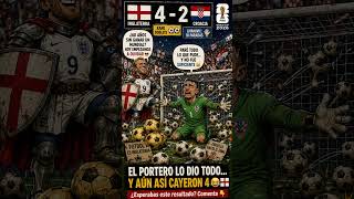 😂 El portero lo DIO TODO... y aún así cayeron 4: Inglaterra 4-2 Croacia #Shorts