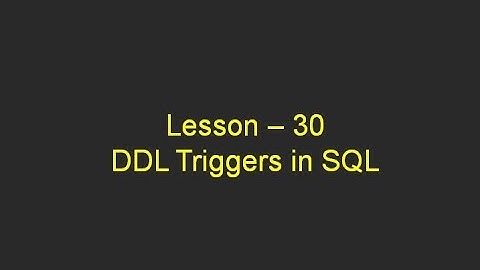 Lesson 30 DDL Triggers in SQL in Hindi