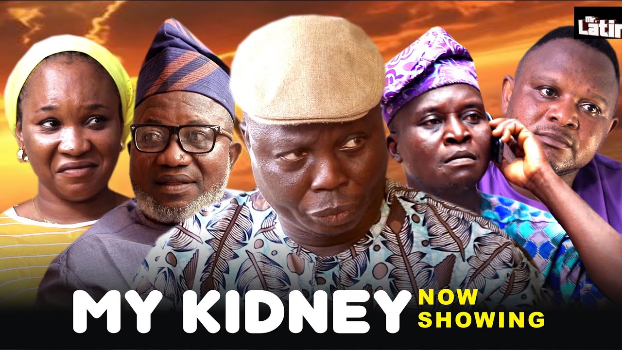 MY KIDNEY  /MRLATINTV/2025 COMEDY SERIES Bolaji Amusan/Onijo/Monsuru Ijayegbemi