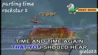 video karaoke  PARTING TIME (Rockstar 2) - gielo22 screenshot 5