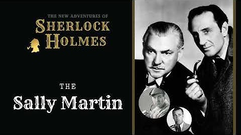 Sherlock Holmes Radio: The Sally Martin | Basil Rathbone, Nigel Bruce, Conway, Stanley