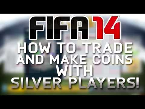 FIFA 14 Ultimate Team - How To TRADE And MAKE COINS W/ Silver Players! (Method U0026 Trading Tips)