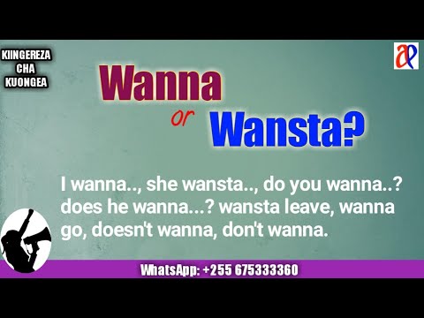 #JifunzeKiingereza Matumizi ya "Wanna, wansta"