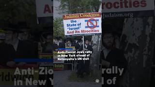 Anti-Zionist Jews rally in New York ahead of Netanyahu's UN visit