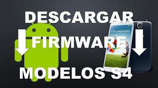 DESCARGAR FIRMWARE MODELOS SAMSUNG S4 screenshot 4