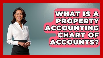 What Is A Property Accounting Chart Of Accounts? - Mastering Property Management