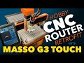 Cnc router retrofit mach3 to masso g3 touch