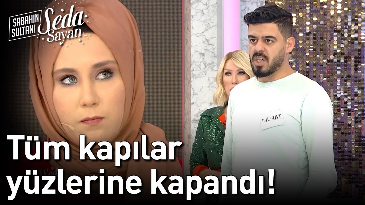 Tüm Kapılar Yüzlerine Kapandı! - Sabahın Sultanı Seda Sayan