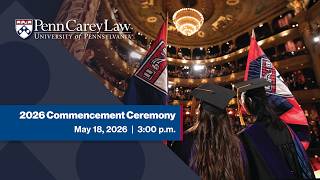 Penn Carey Law 2026 Commencement Ceremony
