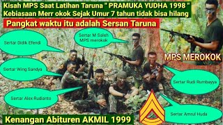 Kisah Mps Saat Latihan Taruna Nyaris Tertangkap Merkkok