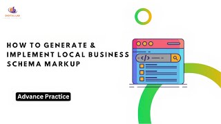 How to Generate and Implement Local Business Schema | Advance Practices