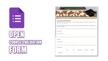 How to open course evaluation form in google forms