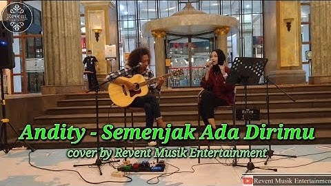 Andity - Semenjak Ada Dirimu cover by Revent Musik Entertainment