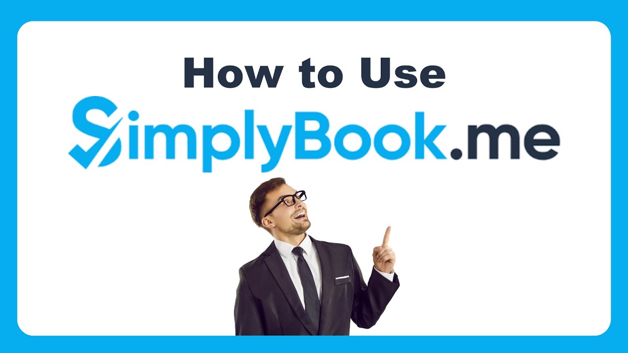 SimplyBook Tutorial - Automation, Adding a Service & Manage Bookings