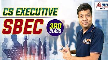 CS Executive - SBEC 3rd Class | Detailed Coverage | MEPL - Mohit Agarwal