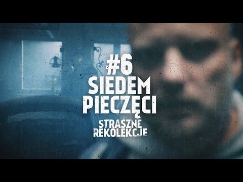 Straszne rekolekcje [#6] Siedem pieczęci [PLENG]