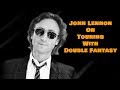 John Lennon On Touring With Double Fantasy