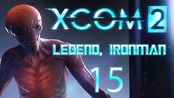 XCOM 2: Legend, Ironman Playthrough [15] (UFO Assualt)