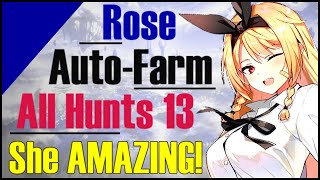 Beautiful Rose Auto-Farm All Hunts 13! She is AMAZING!! Epic 7