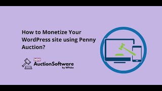 How to Monetize your WordPress website using Penny Auctions