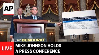LIVE: Mike Johnson holds a press conference