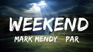 30 Mins |  Mark Mendy & Paradigm - Weekend (Party, Sleep, Repeat) Lyric Video  | Your Fav Music