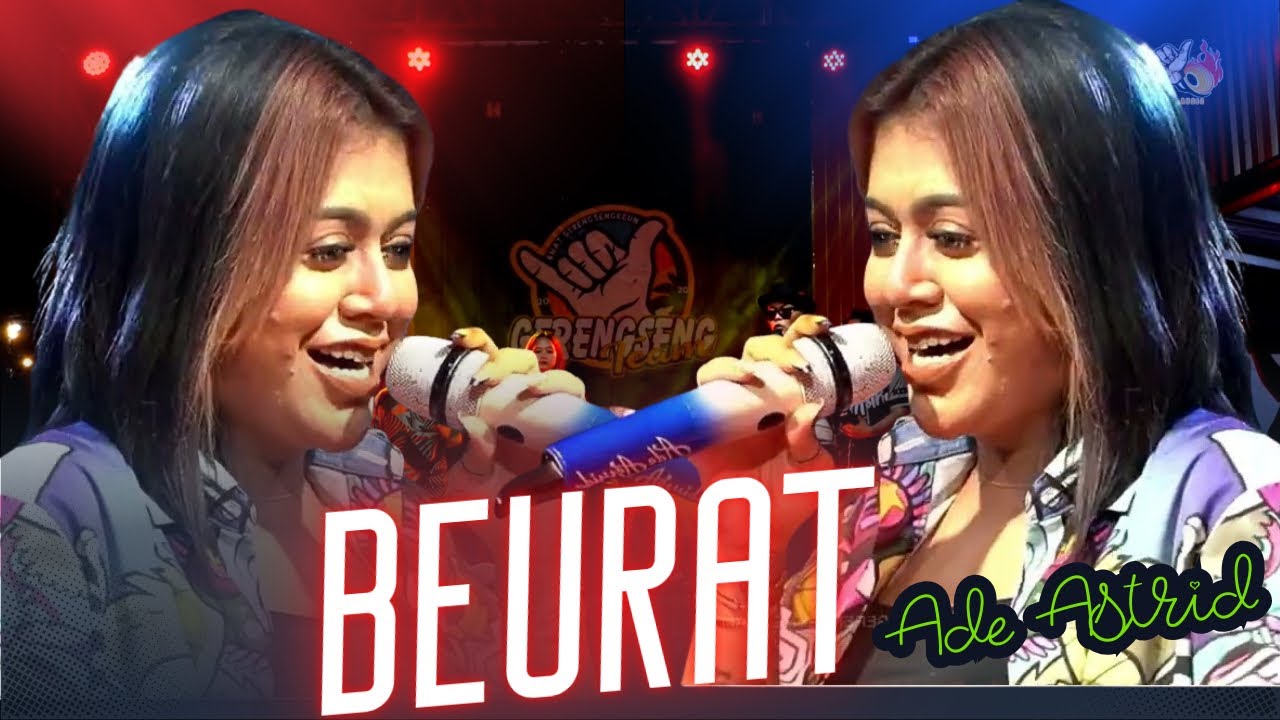 BEURAT || LIVE ADE ASTRID X GERENGSENG TEAM