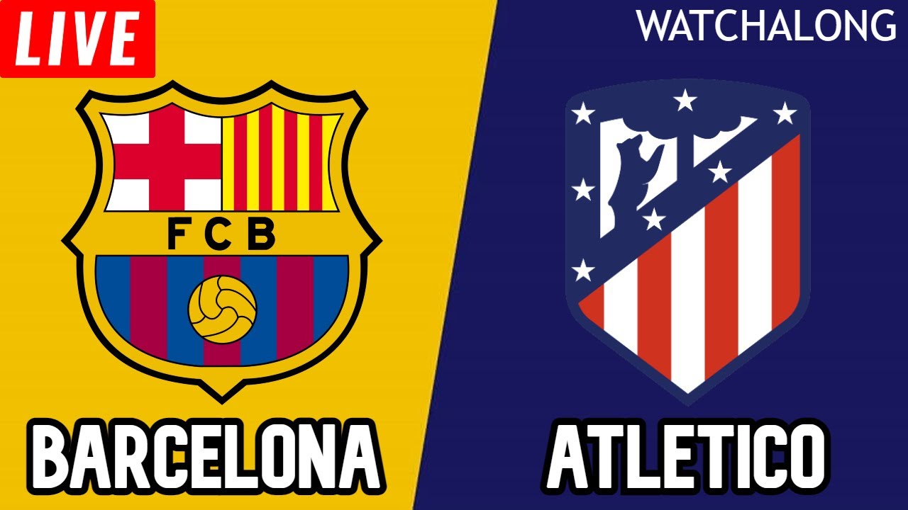 BARCELONA 4-2 ATLETICO MADRID Full Match Reaction Watchalong Laliga Barcelona vs Atletico Madrid