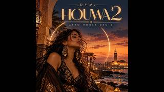 RYM - Houwa 2  (Afro House Remix)