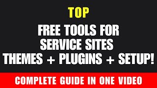 Top FREE Tools for Service Sites 💻 | Themes + Plugins + Setup!  (2025)