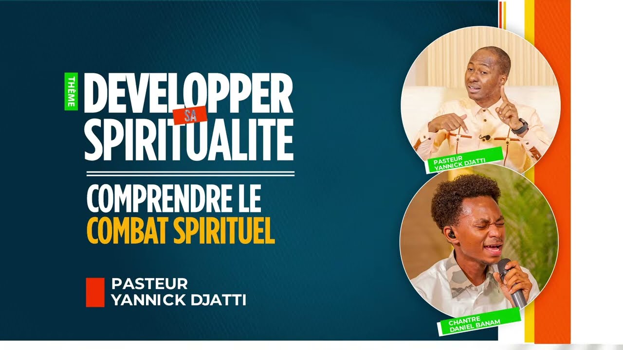 COMPRENDRE LE COMBAT SPIRITUEL AVEC PST YANNICK DJATTI