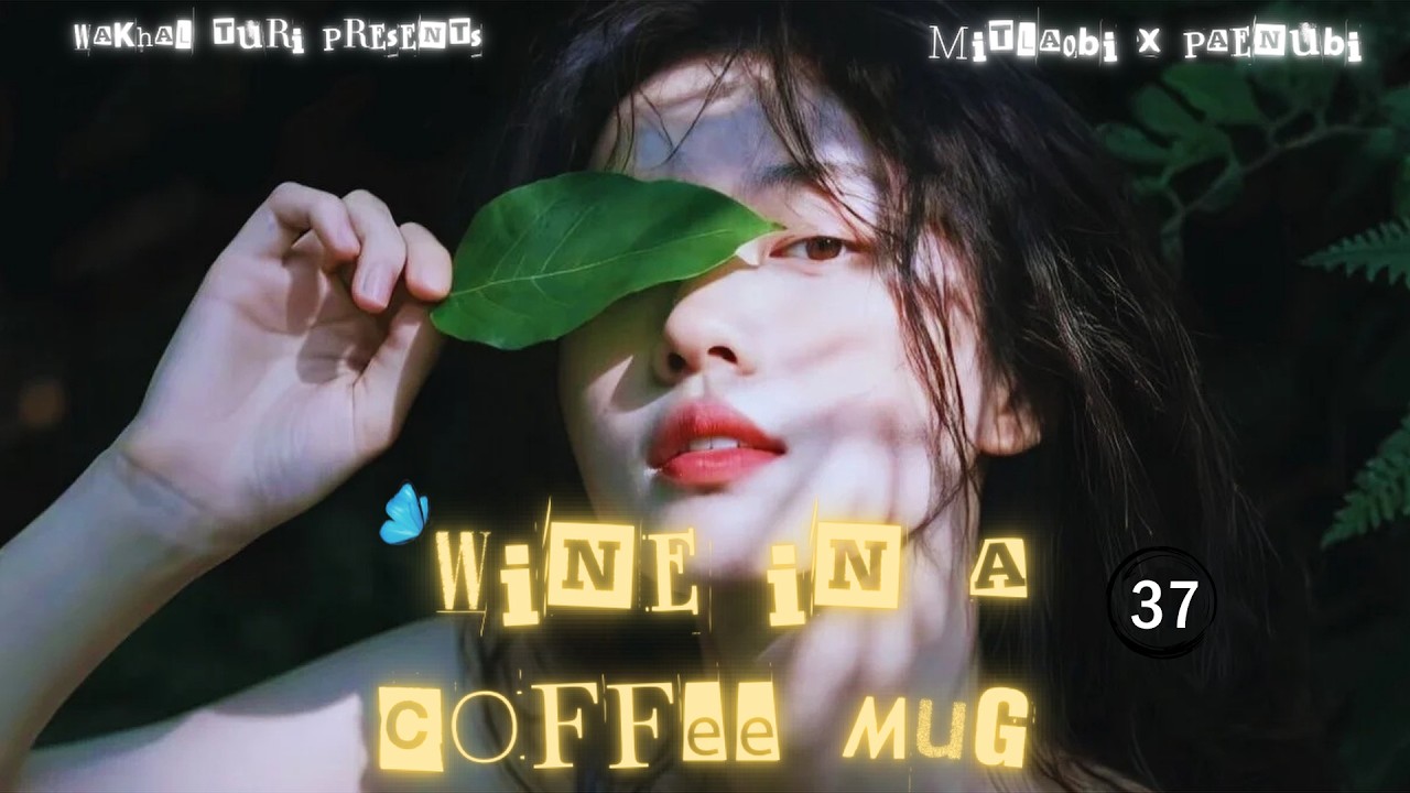 Wine in a Coffee Mug ~ Ep.37 | Paenubi Yaikhom | Mitlaobi