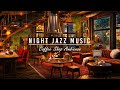 Smooth Jazz Instrumental Music in Cozy Coffee Shop Ambience ☕ Relaxing Jazz Music for Stress Relief